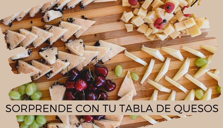 Sorprende con tu tabla de quesos - Quesería La Antigua