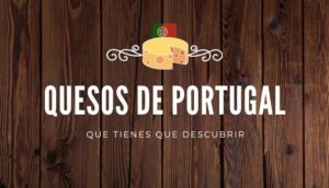 QUESOS DE PORTUGAL